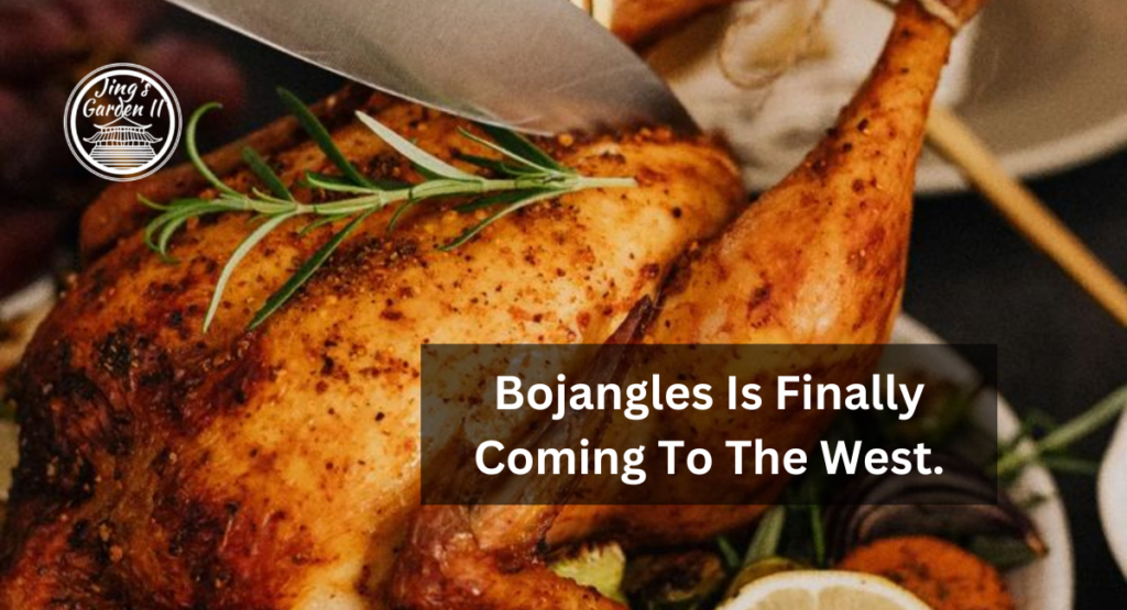 Bojangles Is Finally Coming To The West.