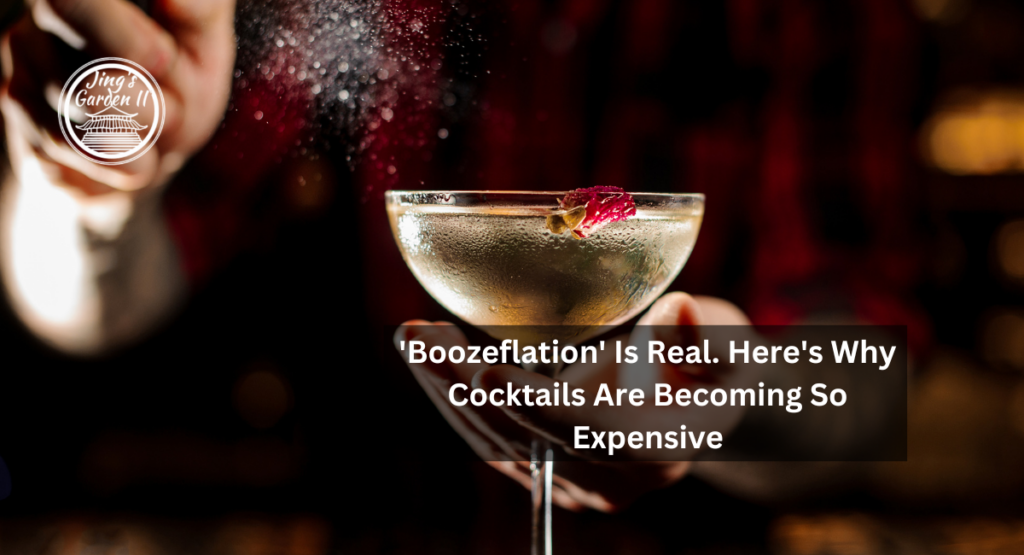 'Boozeflation' Is Real. Here's Why Cocktails Are Becoming So Expensive