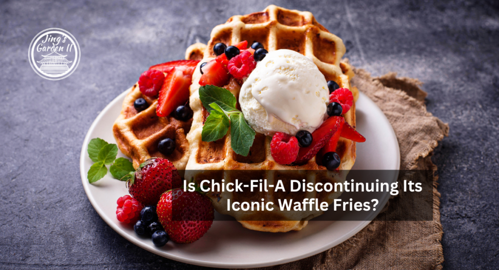 Is Chick-Fil-A Discontinuing Its Iconic Waffle Fries?