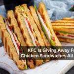 KFC Is Giving Away Free Chicken Sandwiches All Week.