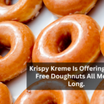 Krispy Kreme Is Offering Away Free Doughnuts All Month Long.