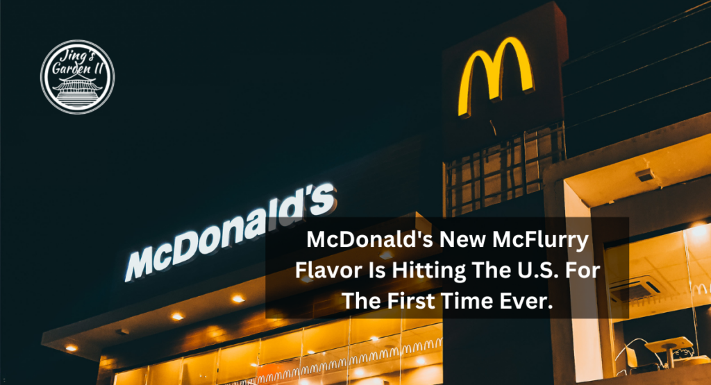 McDonald's New McFlurry Flavor Is Hitting The U.S. For The First Time Ever.