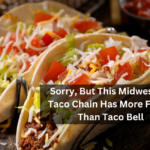 Sorry, But This Midwestern Taco Chain Has More Flavor Than Taco Bell