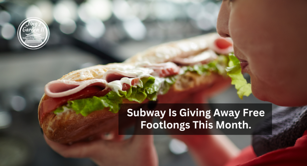 Subway Is Giving Away Free Footlongs This Month.