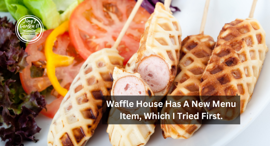 Waffle House Has A New Menu Item, Which I Tried First.